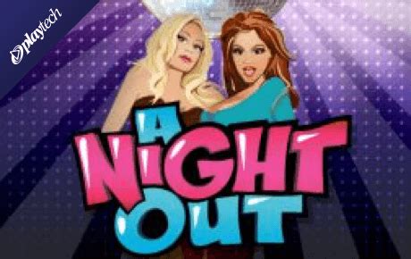 a night out playtech|A Night Out Slot .